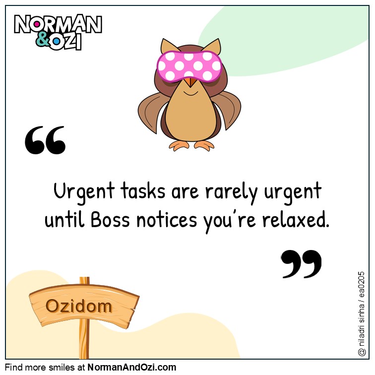 funny office humor quote about urgent tasks when boss notices you relaxing