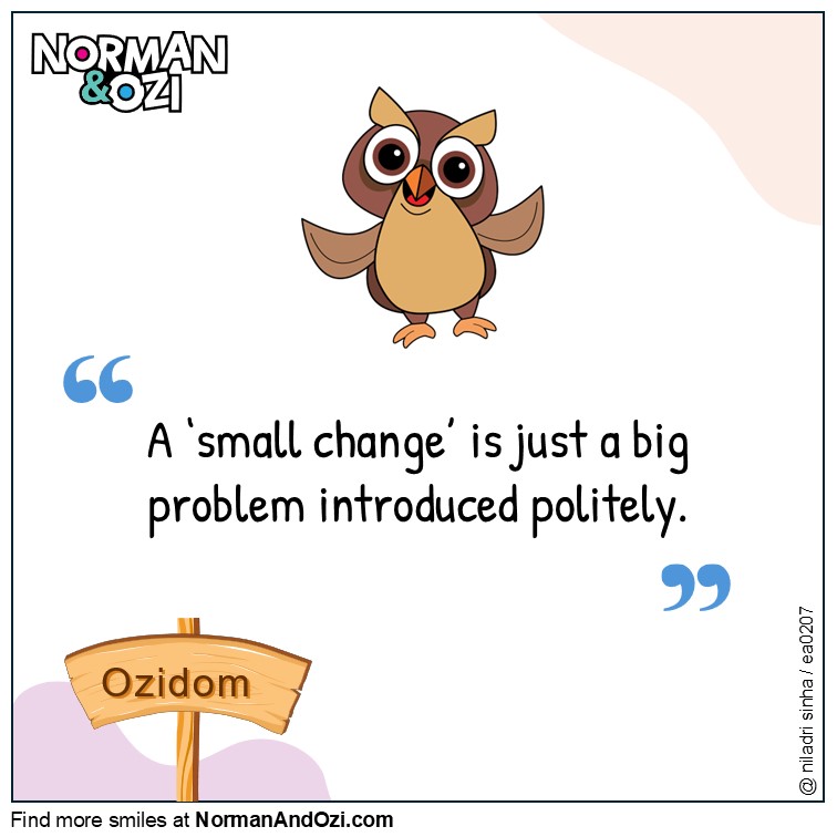 Funny office cartoon showing how a “small change” at work becomes a big problem